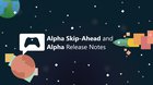 Xbox Insider Release Notes – Alpha Skip-Ahead and Alpha (2011.201016-0000) [​IMG]