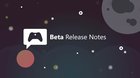 Xbox Insider Release Notes – Beta (2010.201025-0000) [​IMG]