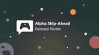 Xbox Insider Release Notes – Alpha Skip-Ahead (2011.200908-2000) [​IMG]