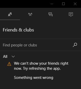 Windows 10 Xbox App: Friends List Wont Show [​IMG]