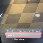 It won’t let me trim my clips even though I took them on my current Xbox. [​IMG]