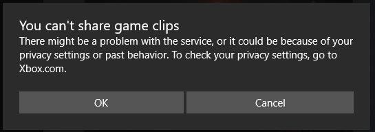 Xbox app "You can't share game clips" error. [​IMG]